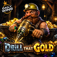 Drill That Gold